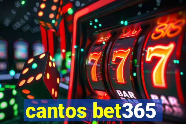 cantos bet365